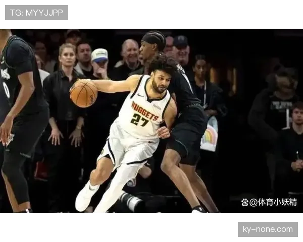 贾马尔·穆雷挡拆拉开空间提升投篮效率明显超过赛季均值